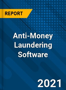 Global Anti Money Laundering Software Market