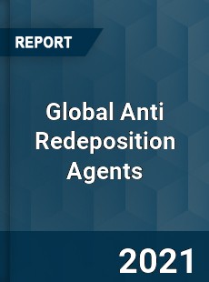 Global Anti Redeposition Agents Market