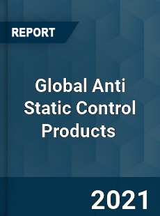 Global Anti Static Control Products Market