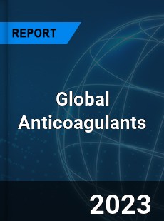 Global Anticoagulants Market