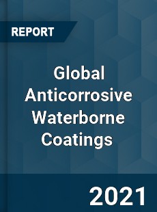 Global Anticorrosive Waterborne Coatings Market