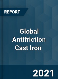 Global Antifriction Cast Iron Market