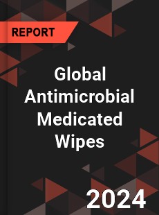 Global Antimicrobial Medicated Wipes Industry