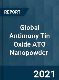 Global Antimony Tin Oxide ATO Nanopowder Market