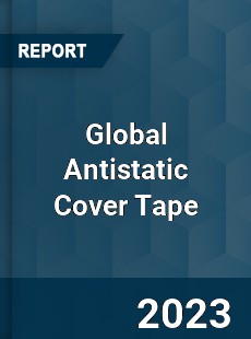 Global Antistatic Cover Tape Industry