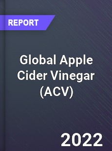 Global Apple Cider Vinegar Market