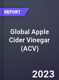 Global Apple Cider Vinegar Market