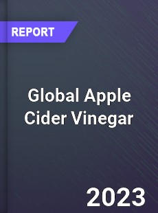 Global Apple Cider Vinegar Market