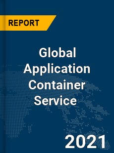 Global Application Container Service Market