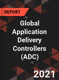 Global Application Delivery Controllers Market