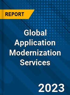 Global Application Modernization Services Industry