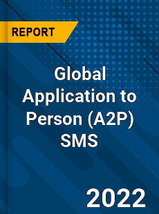 Global Application to Person SMS Market