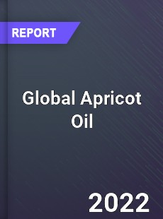 Global Apricot Oil Market