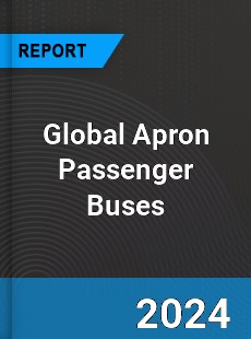 Global Apron Passenger Buses Industry