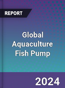 Global Aquaculture Fish Pump Industry