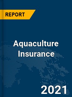 Global Aquaculture Insurance Market