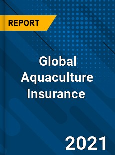 Global Aquaculture Insurance Market