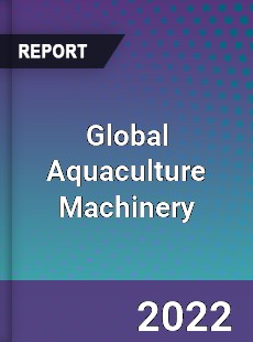 Global Aquaculture Machinery Market