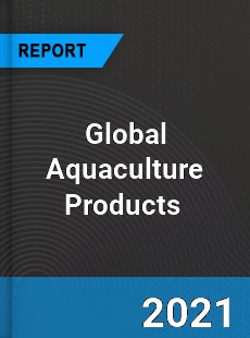 Global Aquaculture Products Market