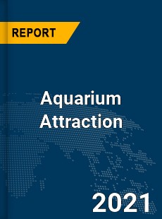 Global Aquarium Attraction Market