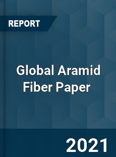 Global Aramid Fiber Paper Market