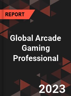 Global Arcade Gaming Professional Market