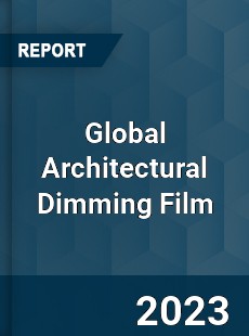 Global Architectural Dimming Film Industry