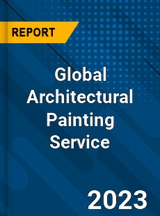 Global Architectural Painting Service Industry