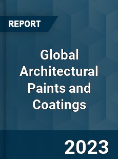 Global Architectural Paints and Coatings Industry