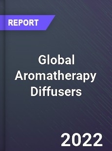 Global Aromatherapy Diffusers Market