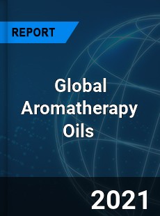 Global Aromatherapy Oils Market