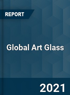 Global Art Glass Market