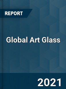 Global Art Glass Market