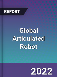 Global Articulated Robot Market