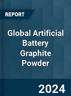 Global Artificial Battery Graphite Powder Industry