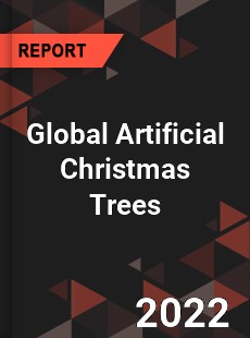 Global Artificial Christmas Trees Market