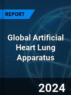 Global Artificial Heart Lung Apparatus Industry