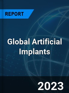 Global Artificial Implants Market