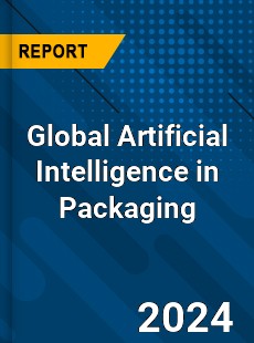 Global Artificial Intelligence in Packaging Industry