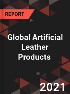 Global Artificial Leather Products Market