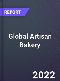 Global Artisan Bakery Market