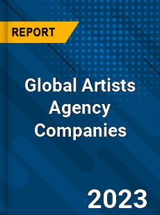 Global Artists Agency Companies Industry