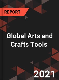 Global Arts and Crafts Tools Market