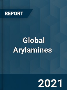 Global Arylamines Market