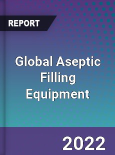 Global Aseptic Filling Equipment Market