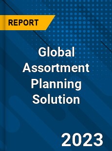 Global Assortment Planning Solution Industry