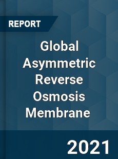 Global Asymmetric Reverse Osmosis Membrane Market