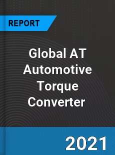 Global AT Automotive Torque Converter Market