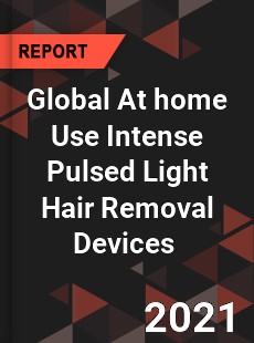 Global At home Use Intense Pulsed Light Hair Removal Devices Market