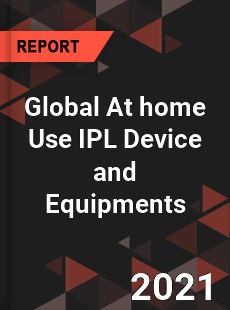 Global At home Use IPL Device and Equipments Market